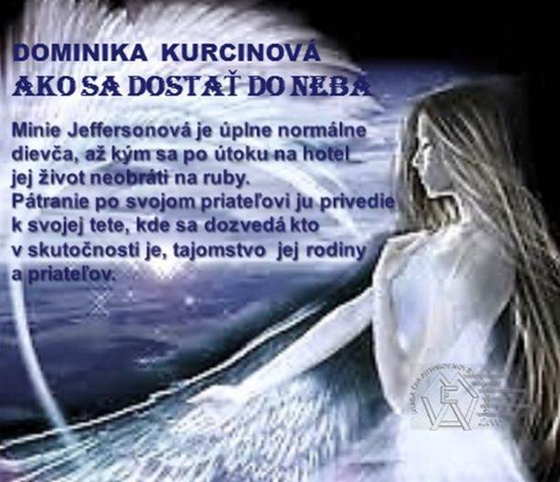 Popis: \\MEA2000PC1\Users\Kristian Kitlei\Documents\MEA2000\Produkt\ProductCD\Book\Dominika Kurcinov\Ukky\Ako sa dostat do neba\akodonebazad.jpg