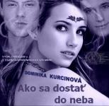 Popis: Popis: Popis: Popis: Popis: Popis: Popis: Popis: Popis: Popis: \\MEA2000PC1\Users\Kristian Kitlei\Documents\MEA2000\Produkt\ProductCD\Book\Dominika Kurcinov\Ukky\Ako sa dostat do neba\akodonebapred.jpg